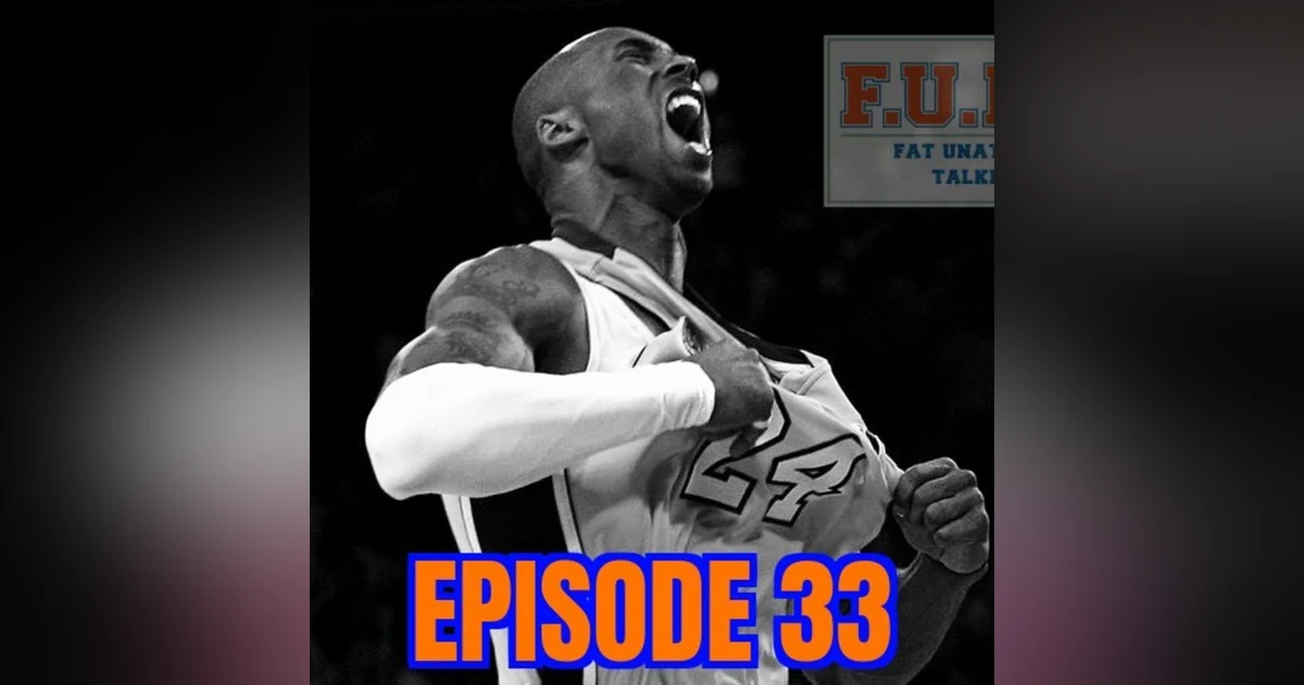FUNTS 33 | Remembering Kobe Bryant, Three Years Later