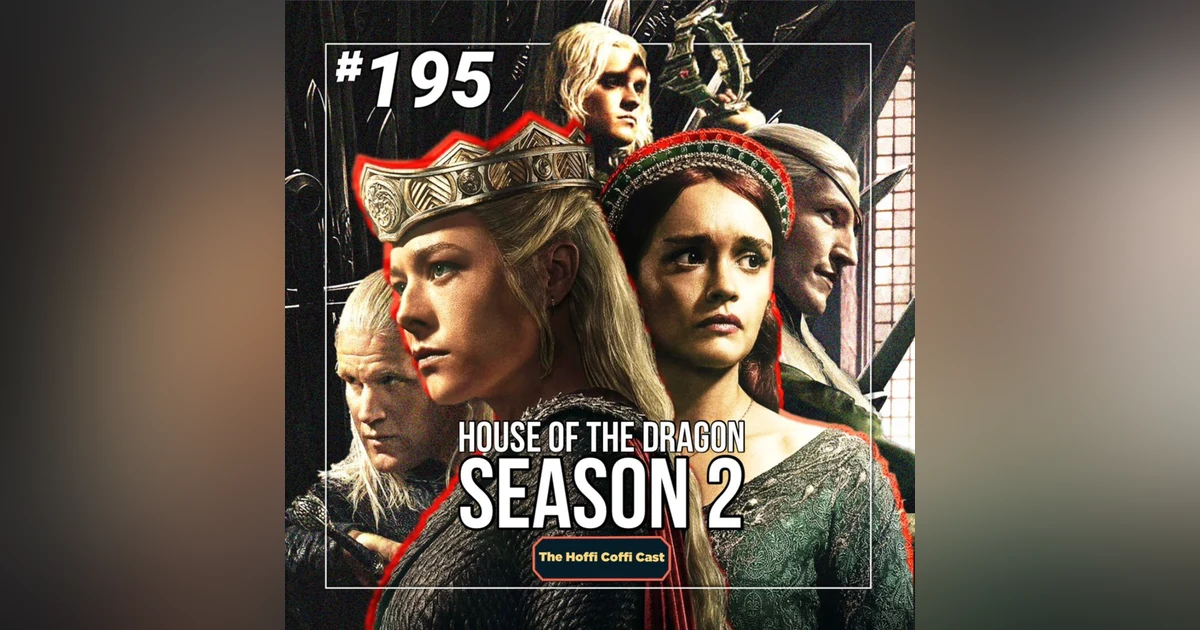 195 - House of the Dragon Season 2