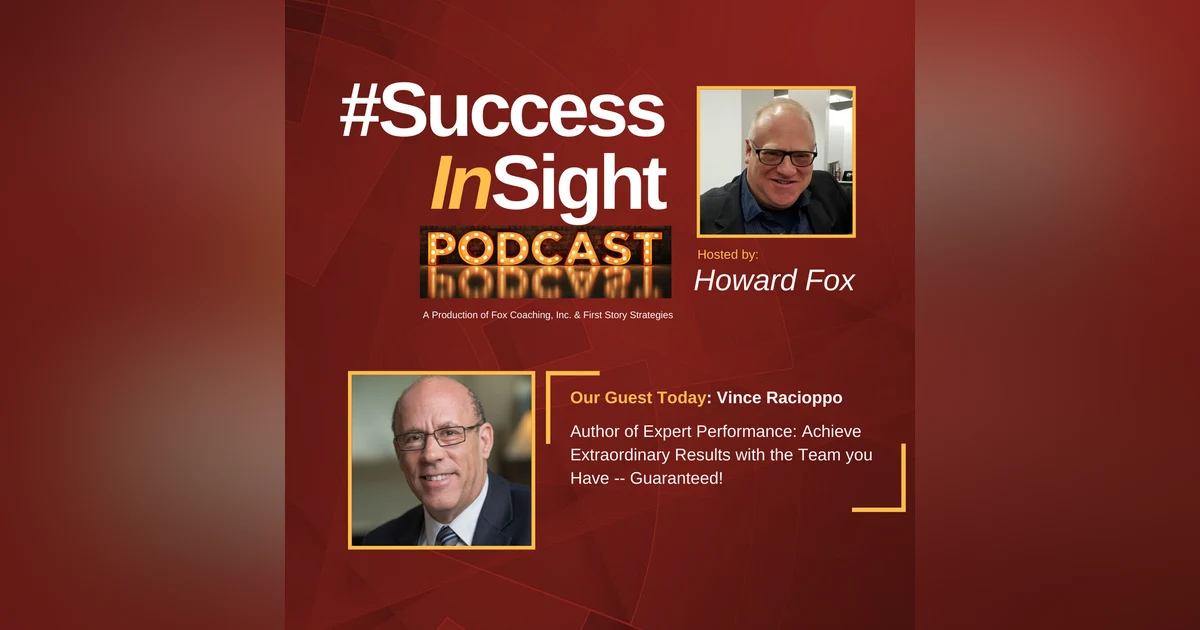 Vince Racioppo, Author of Expert Performance: Achieve Extraordinary Results with the Team you Have -- Guaranteed!