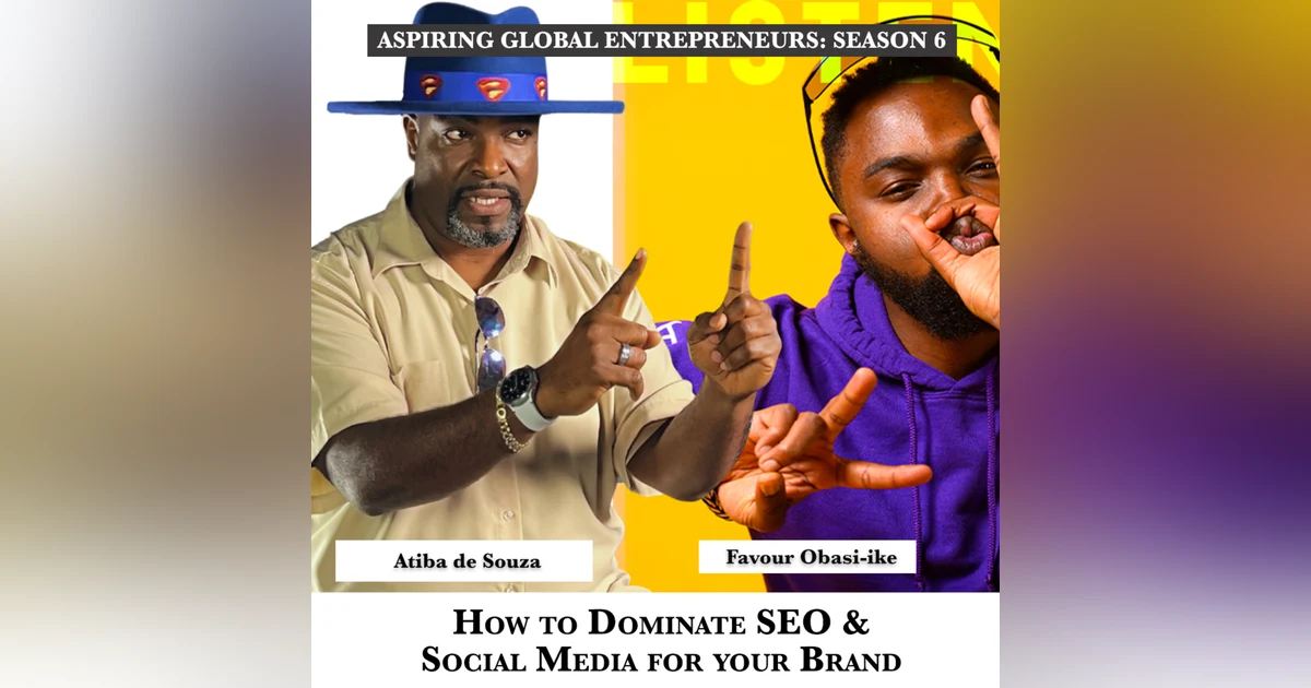 How to Dominate SEO & Social Media for your Brand with Atiba de Souza - 243