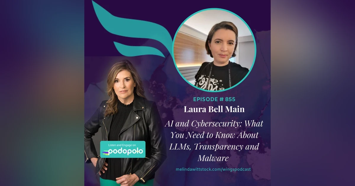 AI and Cybersecurity: Entrepreneur Laura Bell Main on Lack of AI Transparency and Supply Chain “Insecurity”