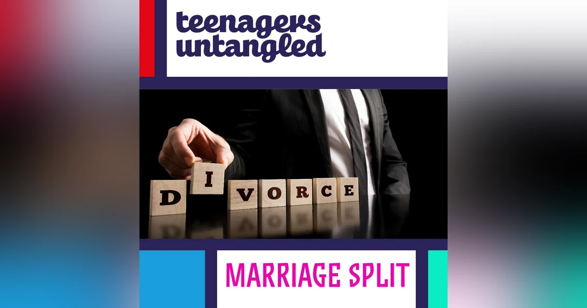 Navigating divorce while raising teens.