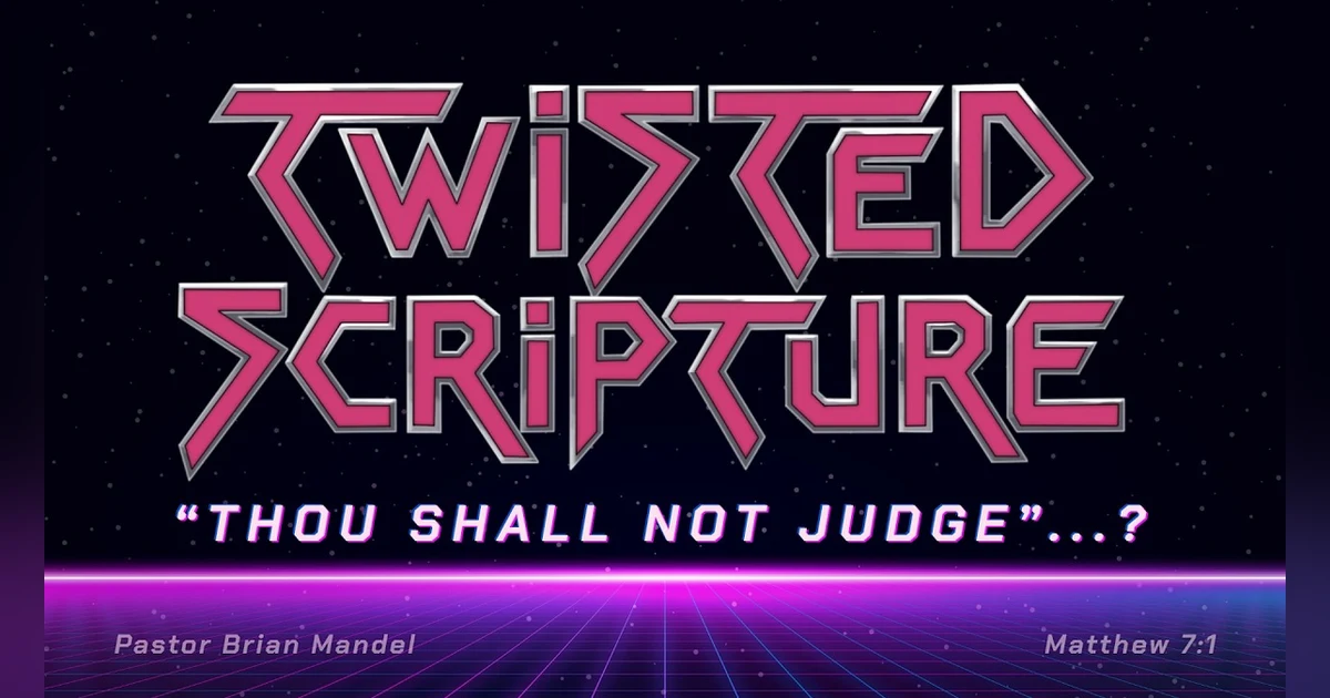 Bridge Church Fredericksburg - Sermons - Twisted Scripture | Pastor Brian Mandel