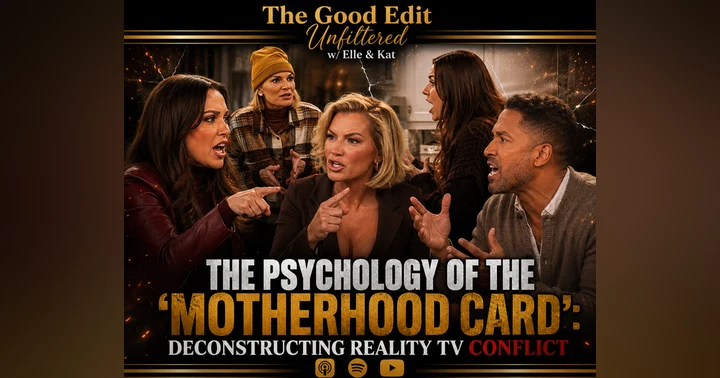 image for The Psychology of the 'Motherhood Card': Deconstructing Reality TV Conflict
