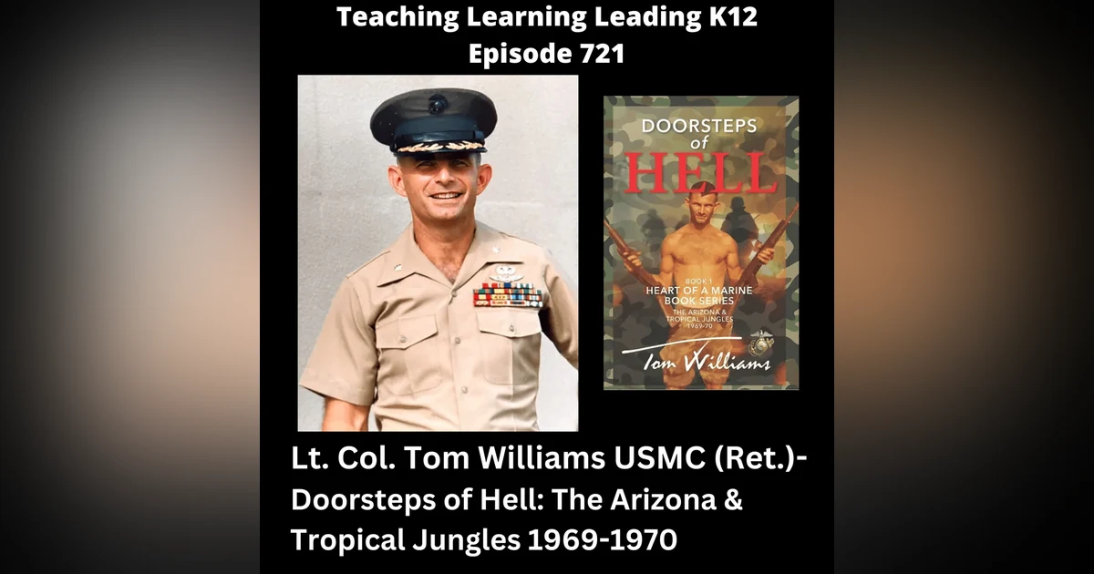 Lt. Col. Tom Williams USMC (Ret) - Doorsteps of Hell: The Arizona & Tropical Jungles 1969-1970 - 721