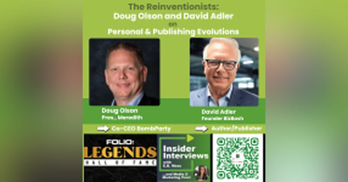 The Reinventionists: Doug Olson & David Adler on Personal & Publishing Evolutions
