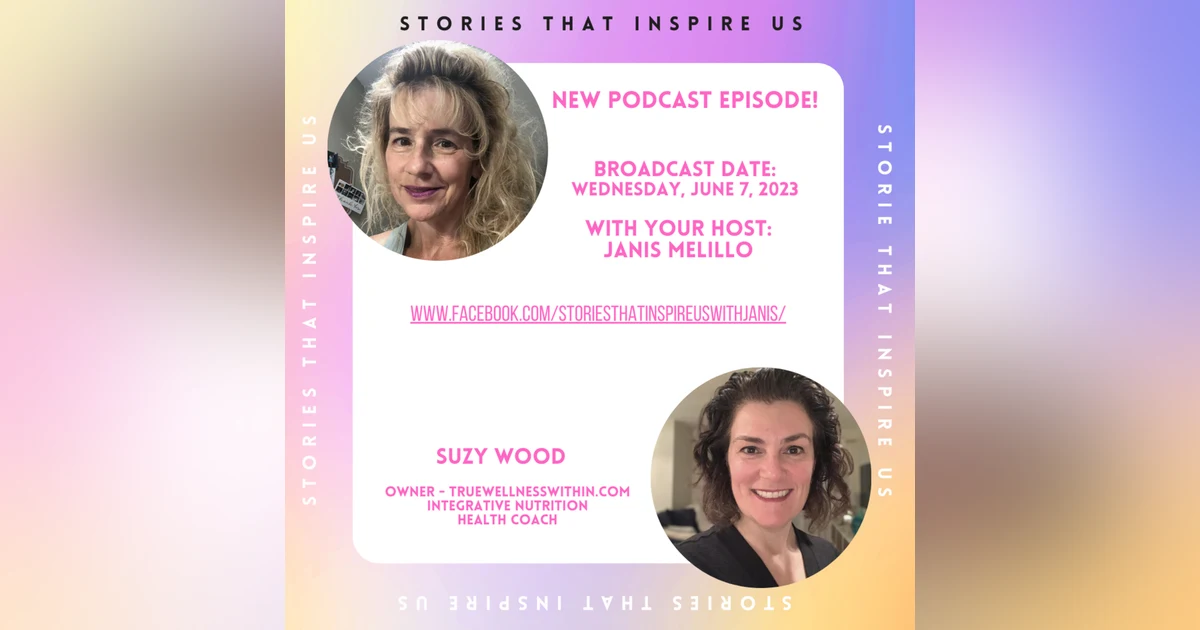 Stories That Inspire Us with Suzy Wood - 06.07.23