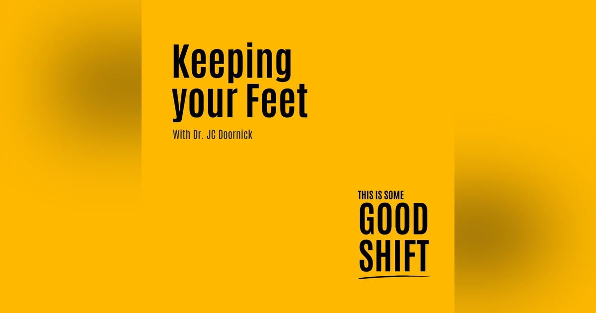 Good Shift - How to keep your feet in the face of adversity - E209