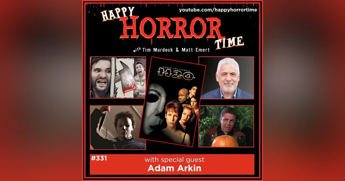 Ep 331: Interview w/Adam Arkin from “Halloween H20: 20 Years Later”