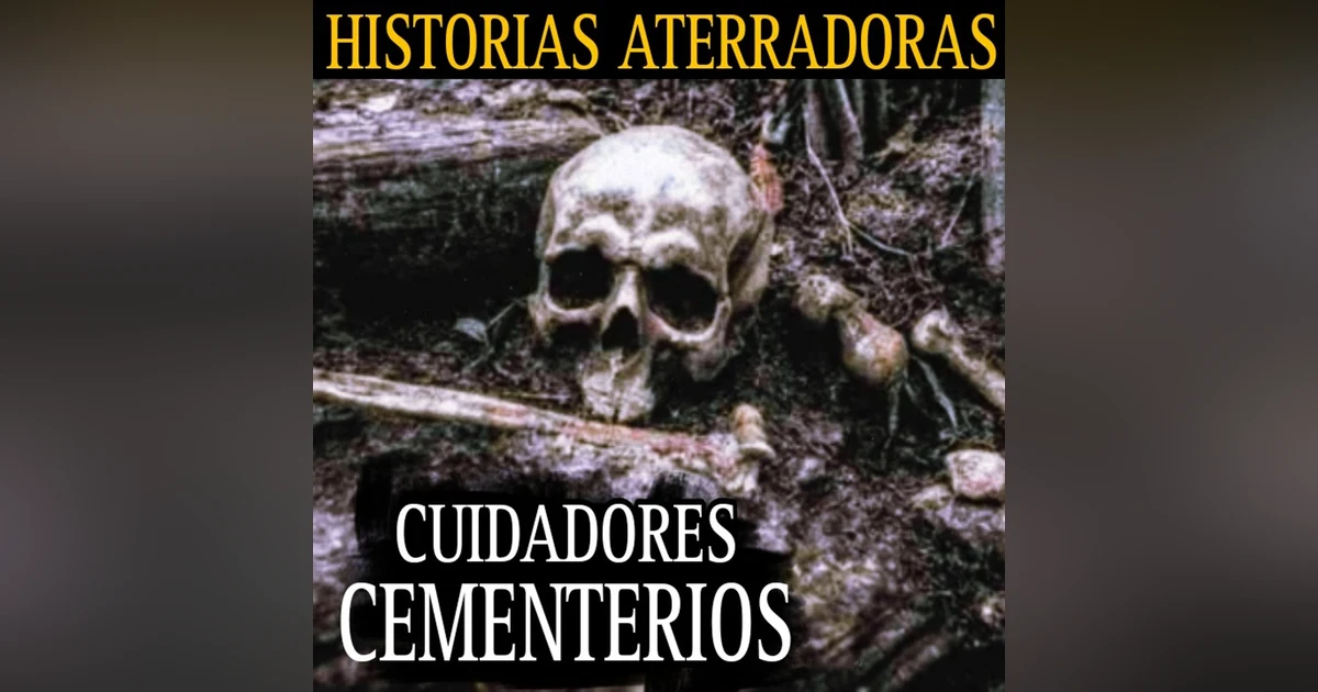 UN GRITO PROVIENE DE LAS TUMBAS / RELATOS DE CUIDADORES DE CEMENTERIOS / L.C.E.