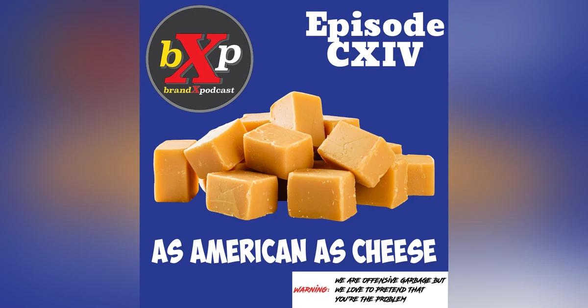 American As Cheese | Episode 114