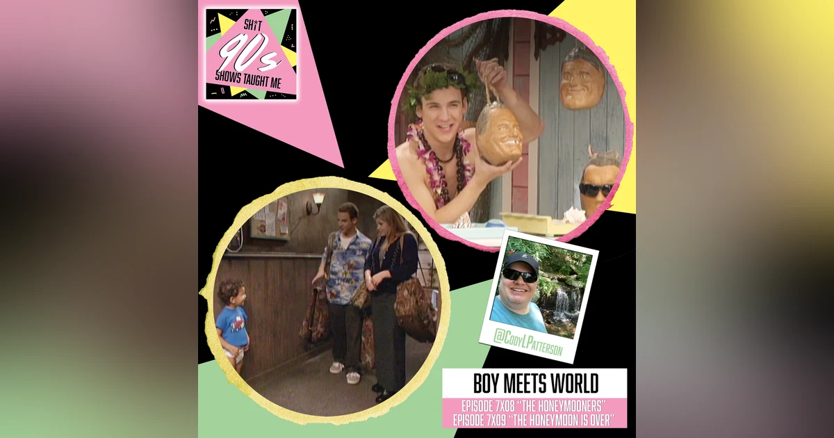 Boy Meets World: Season 7 Episode 8 & 9 (The Honeymooners & The Honeymoon is Over)