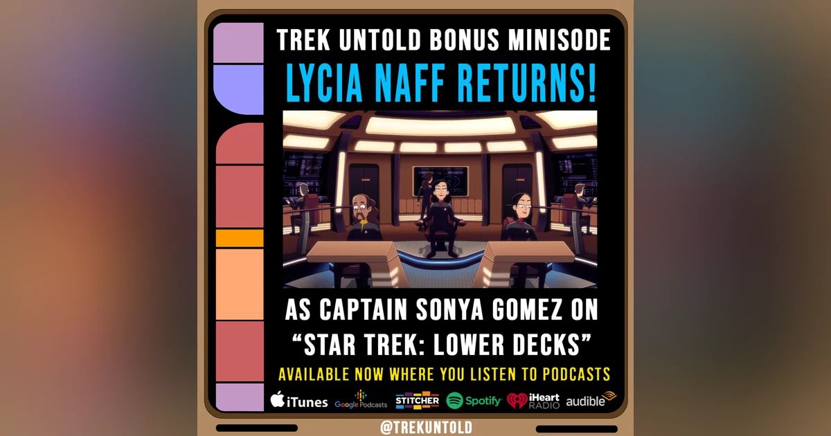 Bonus Minisode: Lycia Naff returns as Captain Sonya Gomez in "Star Trek: Lower Decks"