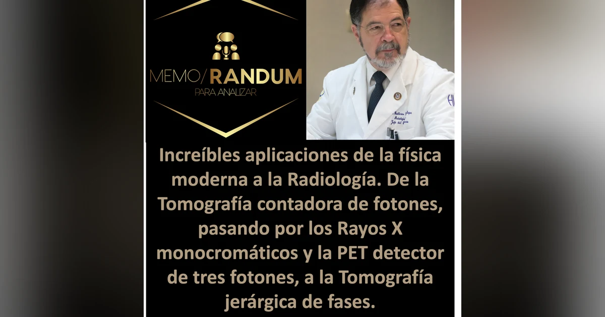 Increíbles aplicaciones de la física moderna a la Radiología.