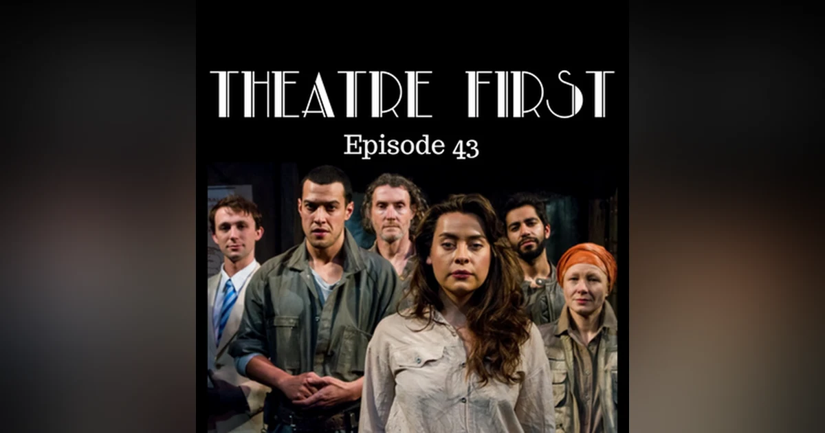 43: The Way Out - Theatre First with Alex First Episode 43