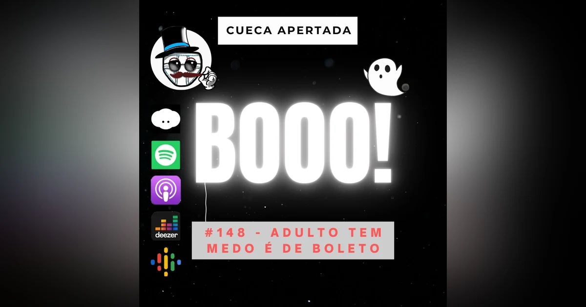 #148 – Adulto tem medo é de boleto!!!