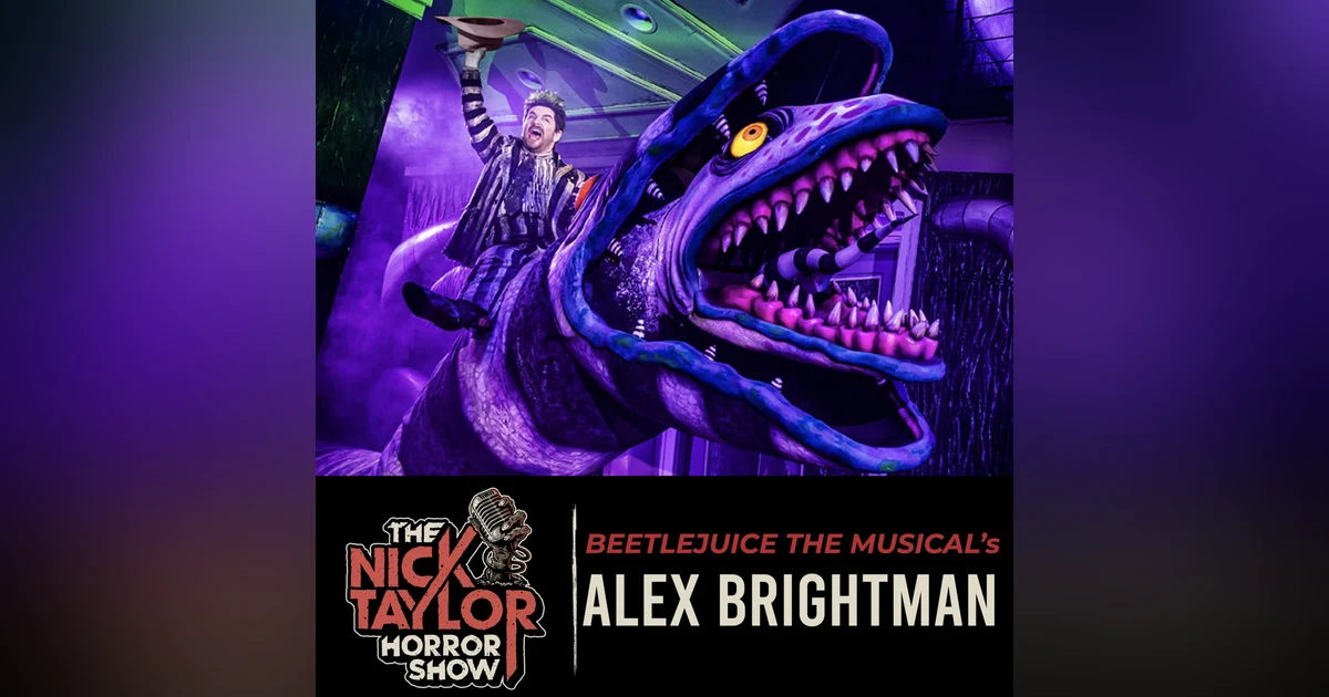 BEETLEJUICE THE MUSICAL’s Alex Brightman [Bonus]