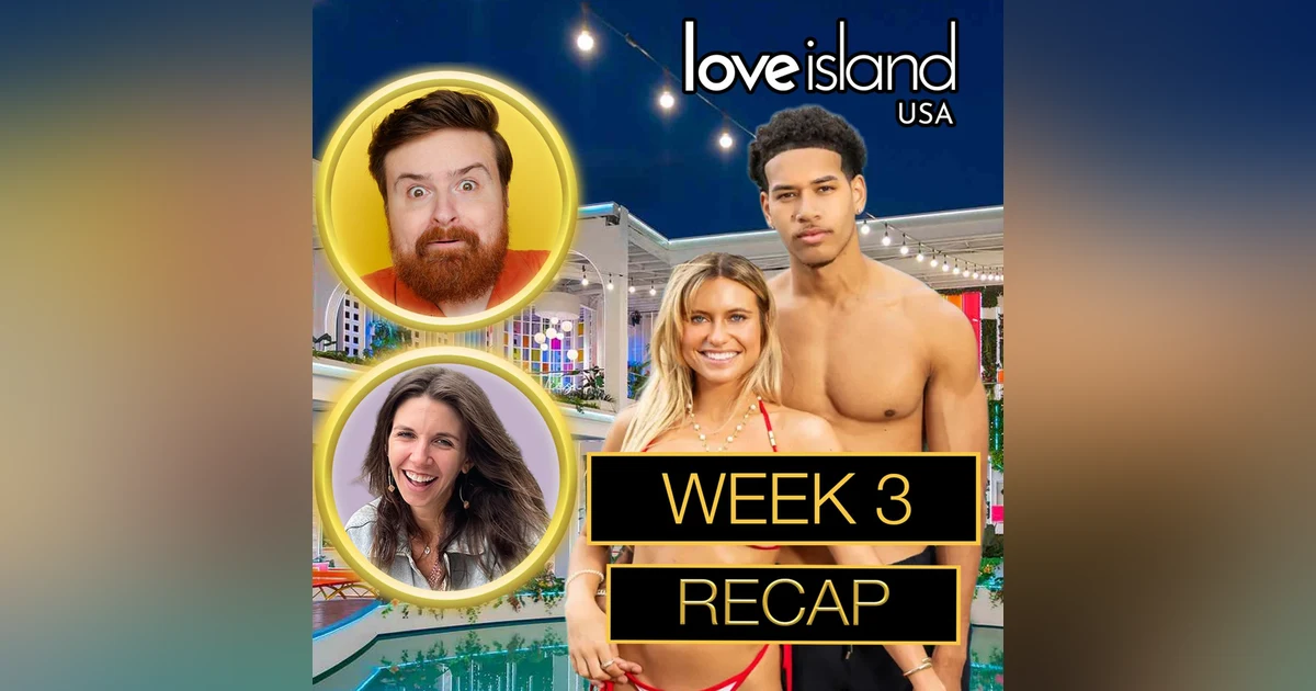 Love Island USA Season 8 Week 3 Recap (Episodes 9 - 14)
