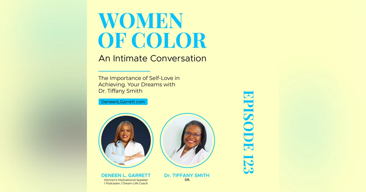 The Importance of Self-Love in Achieving Your Dreams  with Dr Tiffany Smith