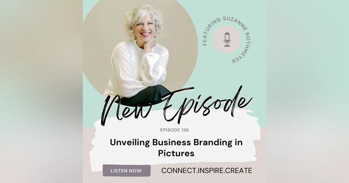 136 Unveiling Business Stories in Pictures with Suzanne Rothmeyer