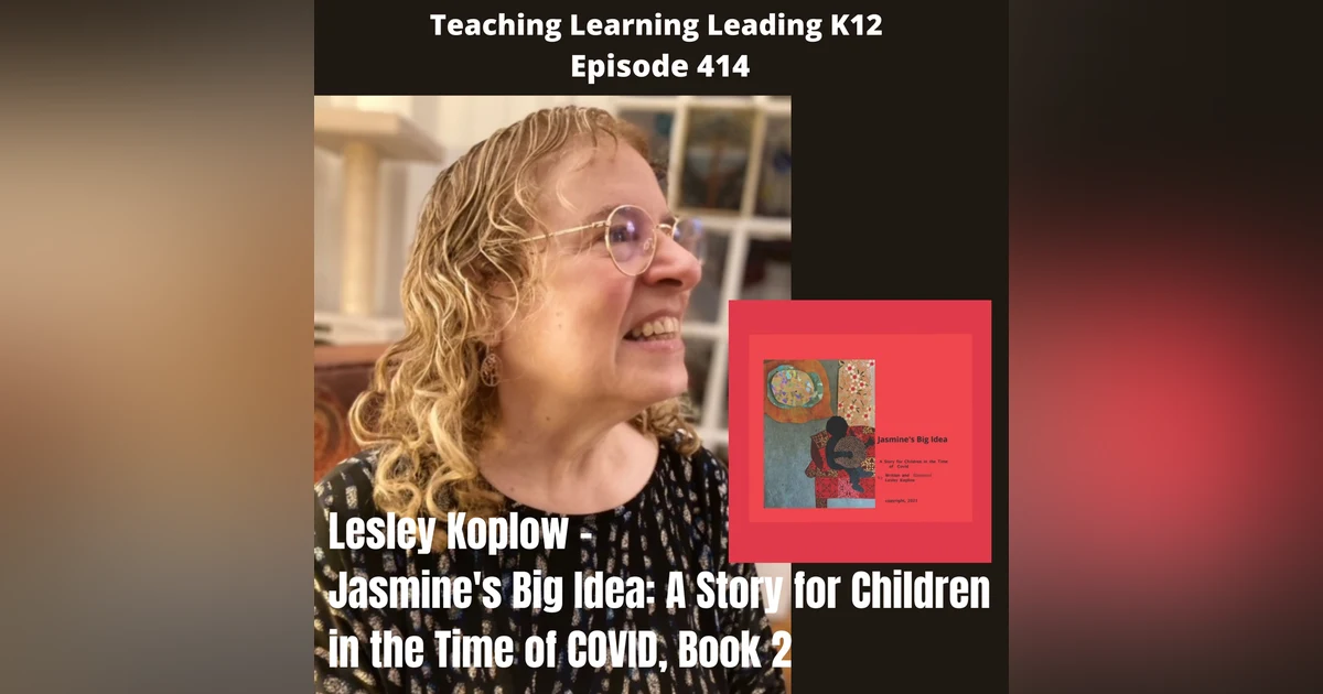 Lesley Koplow - Jasmine‘s Big Idea: A Story for Children in the Time of COVID, Book 2 - 414
