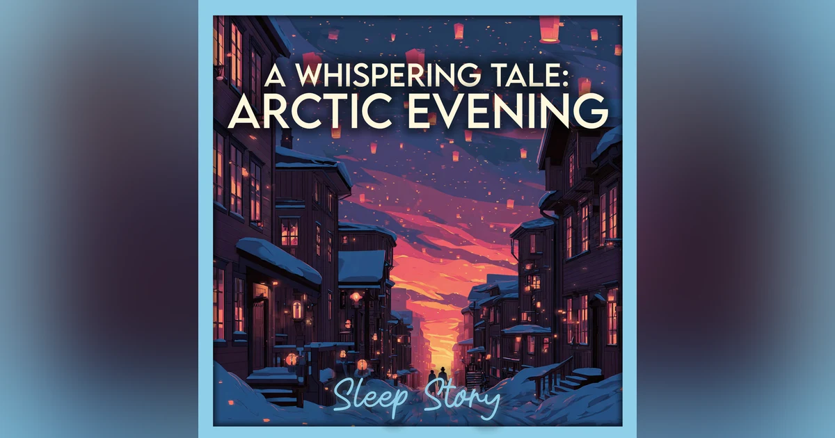 Lanterns in the Snow — Røros, Norway Sleep Story for Adults