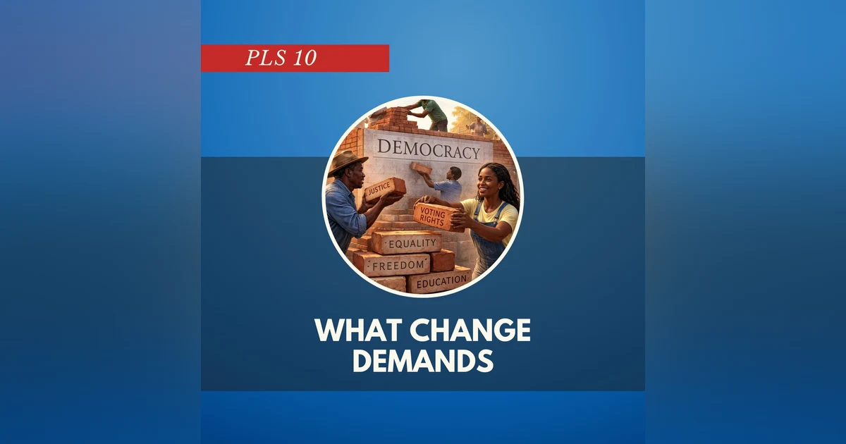 What Change Actually Requires