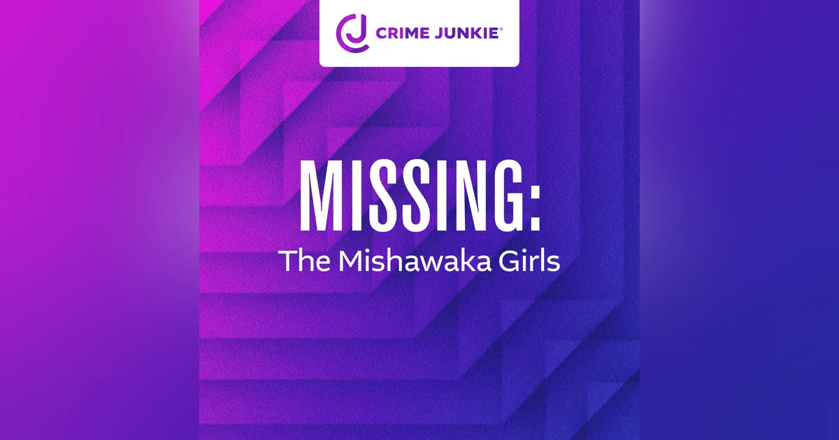 MISSING: The Mishawaka Girls