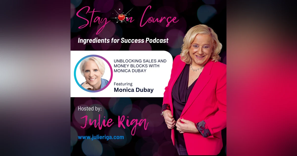 Unblocking Sales and Money Blocks with Monica Dubay