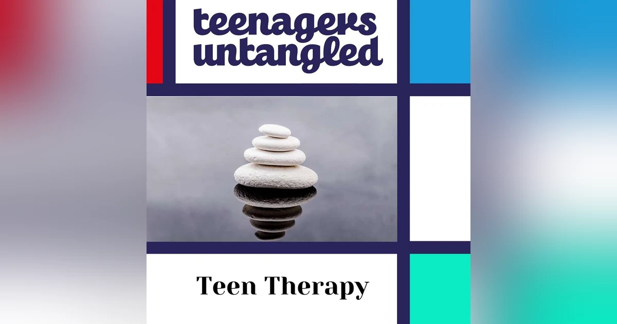 Therapy. Should all teens get it? Also, do boys actually need male role models?