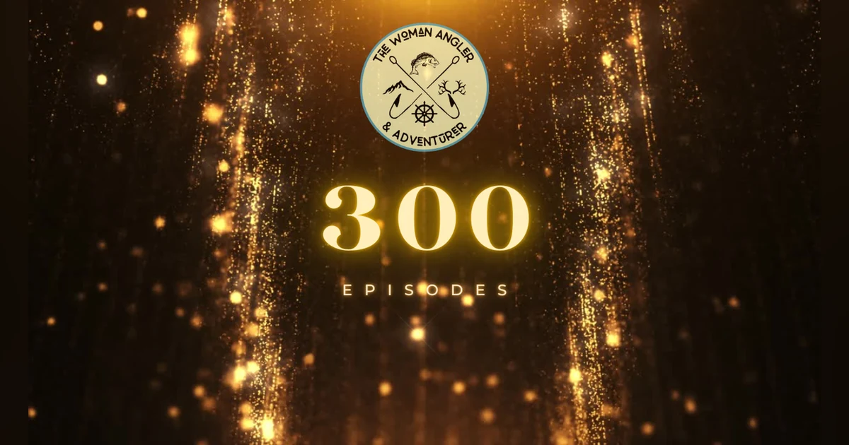 EP. 300 Finding Your Best Self: A 300th Episode Celebration of Growth and Resilience on the Water
