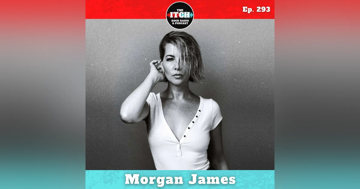 E293 Morgan James on Building an Audience That Will Follow You and Finding the Soul of 90s Alternative Rock