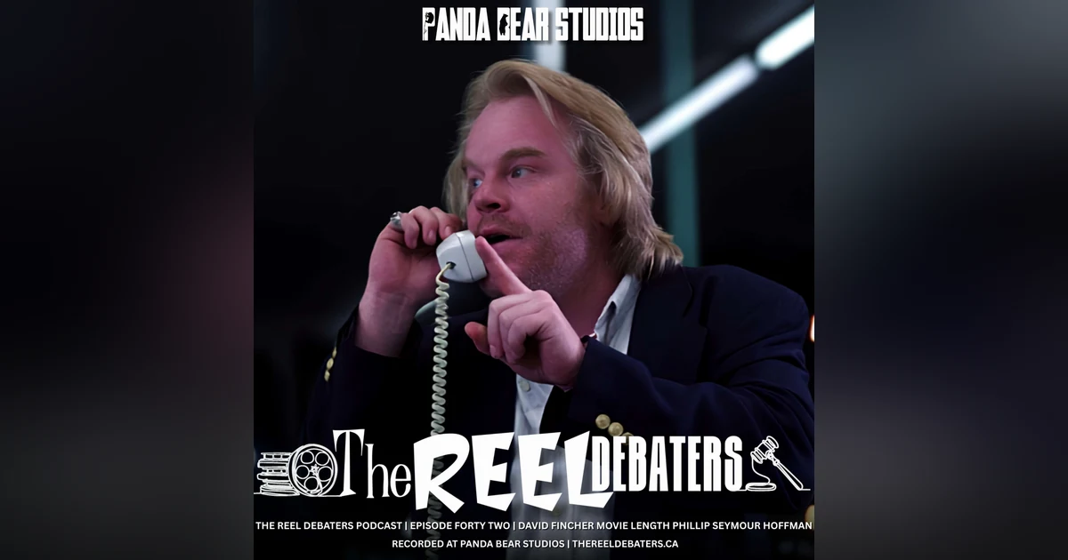 #Ep.42 "WE ARE ROLLING PEOPLE" David Fincher, Movie Length and Philip Seymour Hoffman