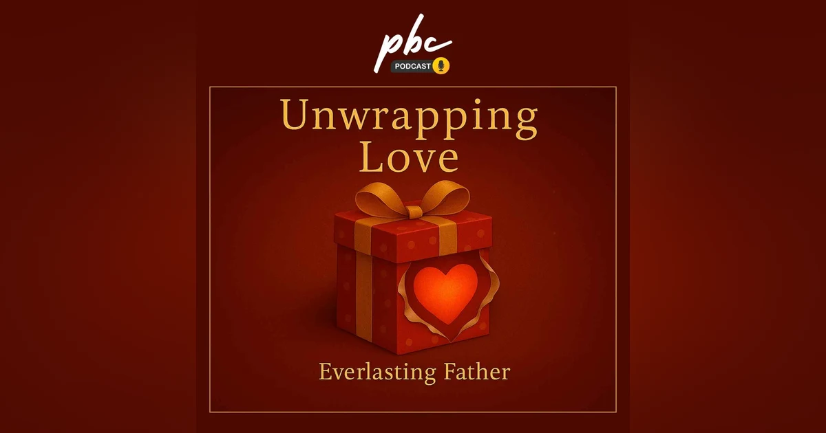 Unwrapping Love | Evening Service