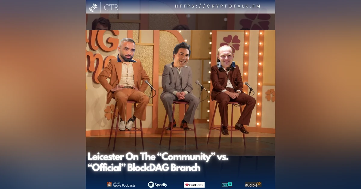 Leicester On The “Community” vs. “Official” #BlockDAG Branch (OOC)