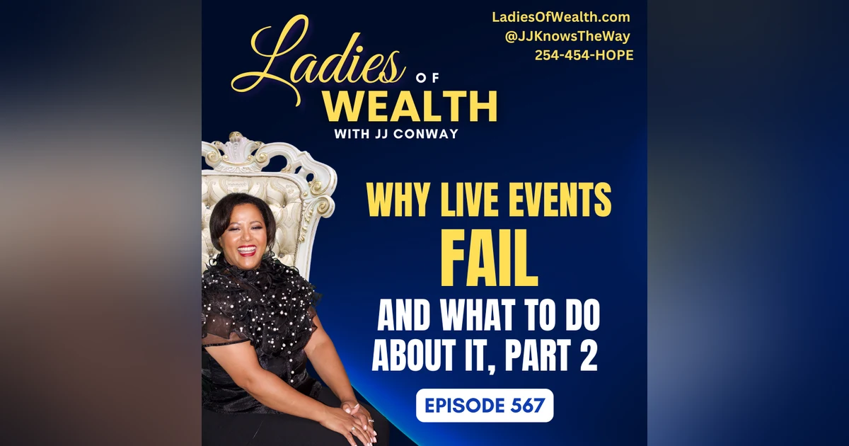 Episode 567: Why Your Live Events Keep Failing (And What to Do About It) Part 2