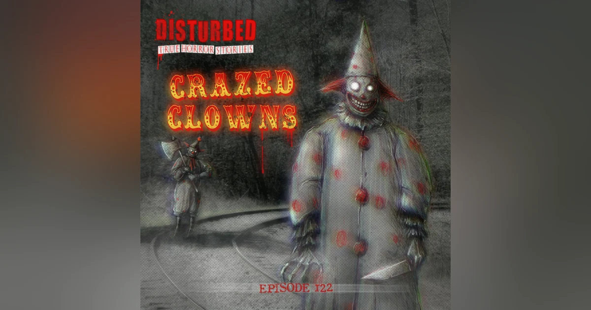 REBROADCAST: Crazed Clowns