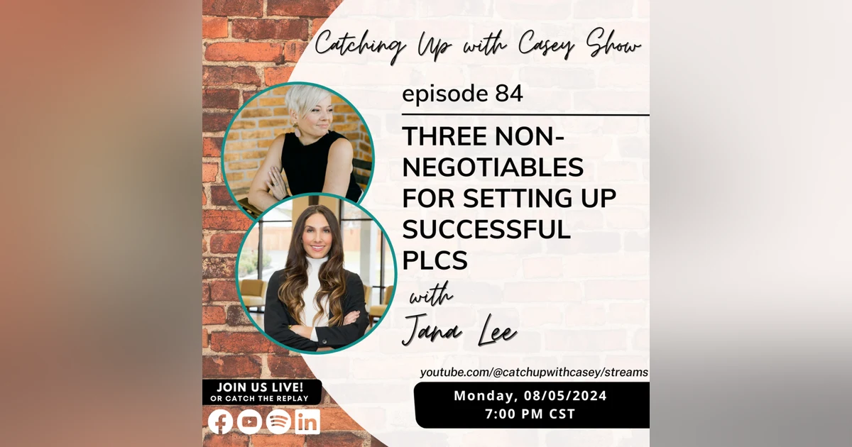 84. Three Non-Negotiables for Setting Up Successful PLCs with Jana Lee