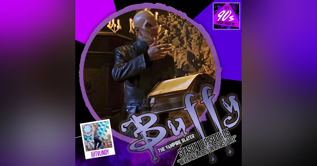 Buffy the Vampire Slayer: Season 1 Episode 5 - Never Kill a Boy on the First Date