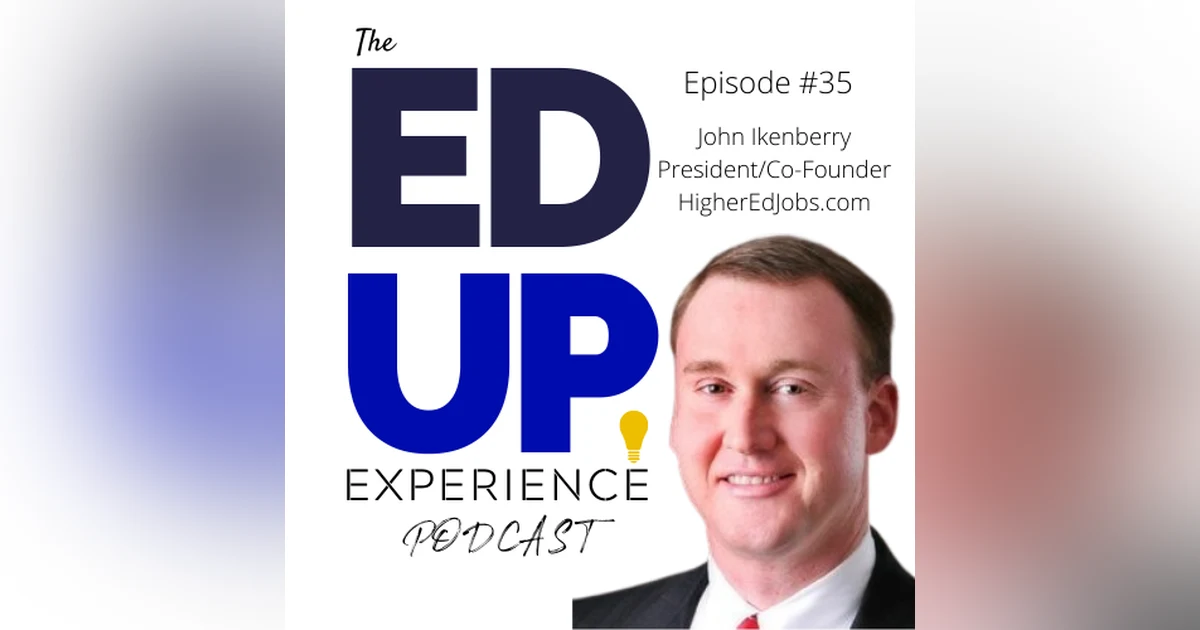 35: John Ikenberry, President/Co-Founder, higheredjobs.com