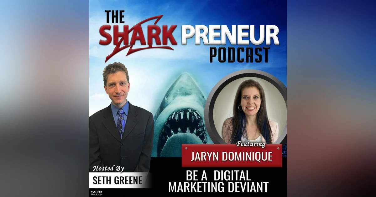 992: Be a Digital Marketing Deviant with Jaryn Dominique