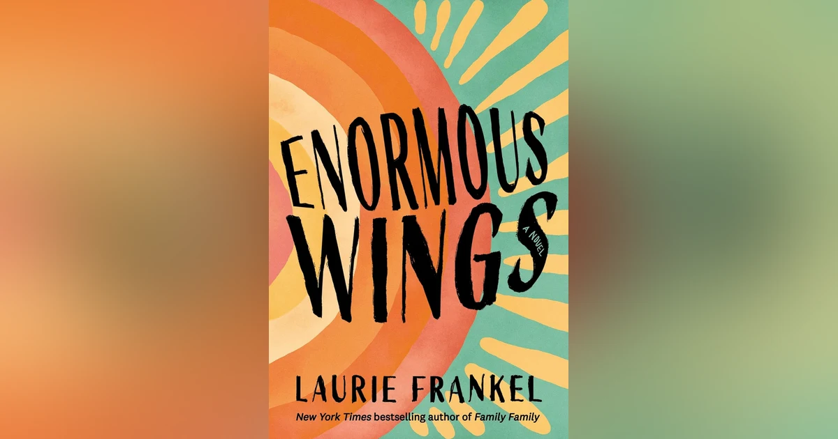 799.5 Laurie Frankel's Enormous Wings (Revisited) | My Last Book with Julie Gilbert