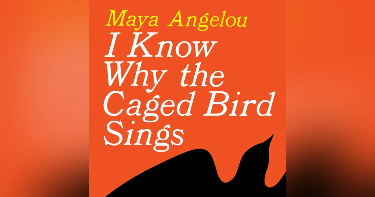 I Know Why the Caged Bird Sings