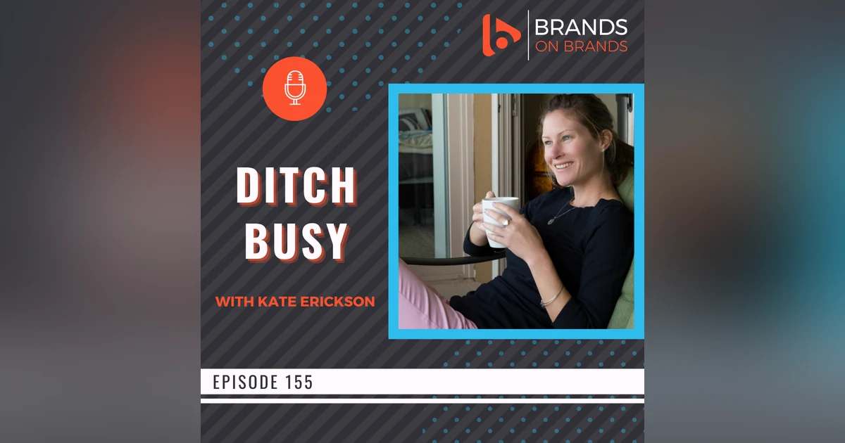 Productivity for Entrepreneurs with Kate Erickson | Ep. 155
