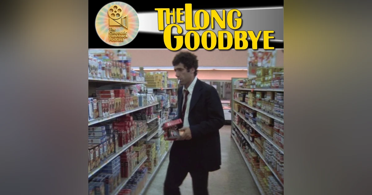 The Long Goodbye (1973): Philip Marlowe Gets Lost in Robert Altman’s ’70s