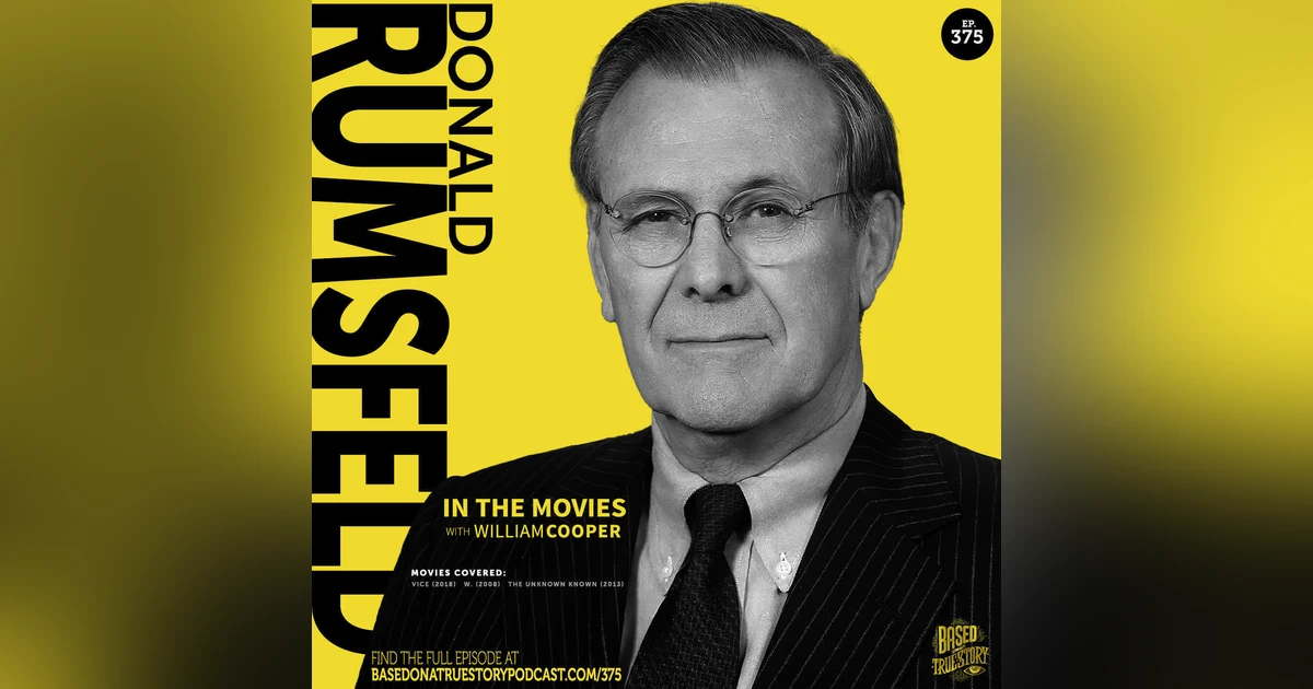 Donald Rumsfeld in the Movies with William Cooper