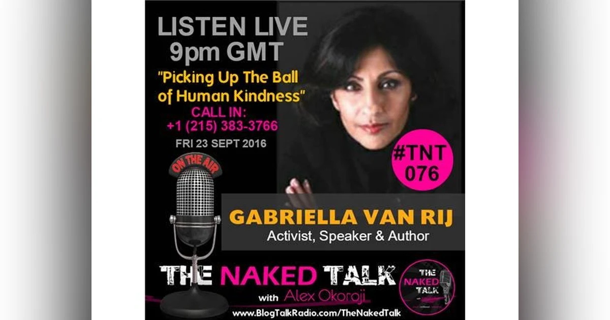 Picking Up The Ball Of Human Kindness w/ Guest - Gabriella Van Rij