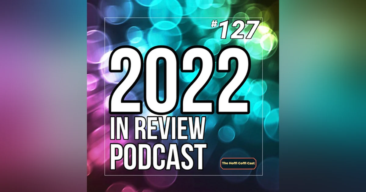 127 - 2022 In Review
