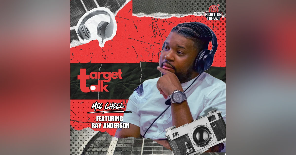 Target Talk - “Mic Check” featuring Ray Anderson