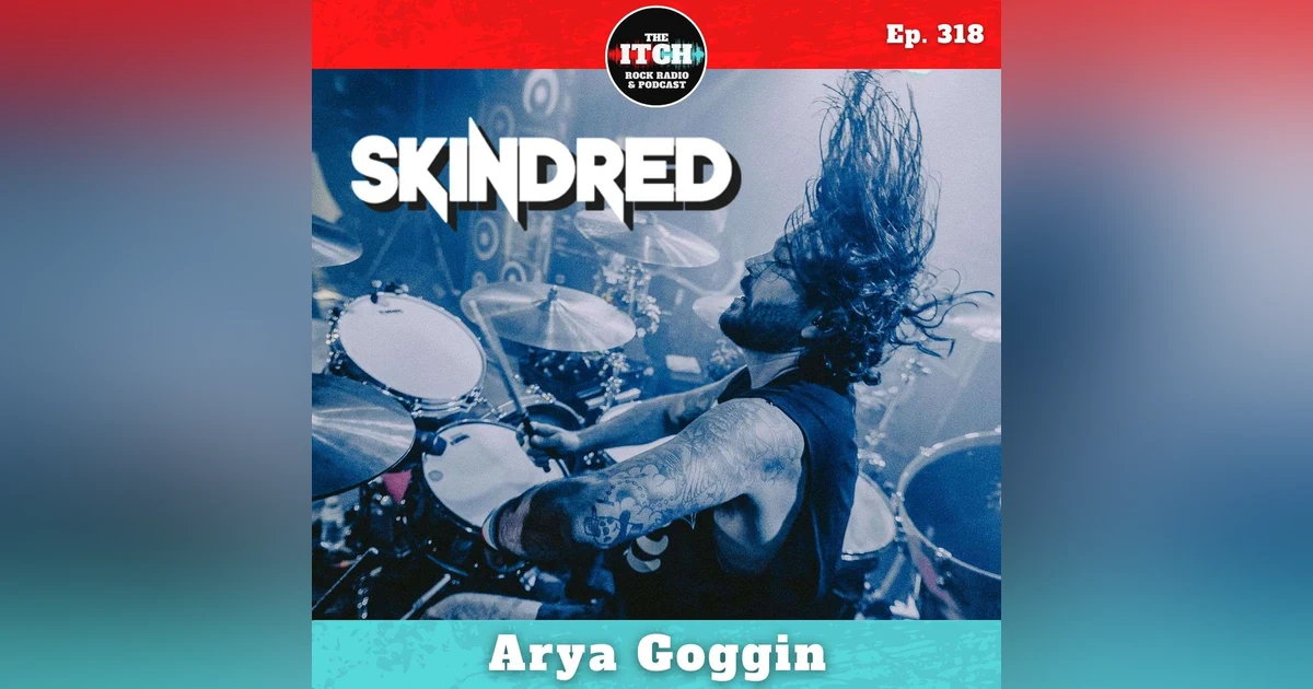 E318 Arya Goggin of Skindred on Album Titles, Lineup Changes, and Owning Your Style on You Got This